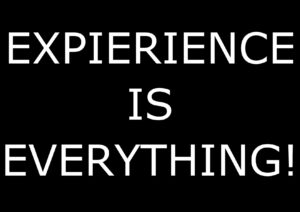 Expierience is everything 2